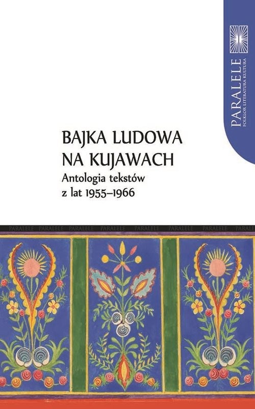 okładka Bajka ludowa na Kujawach Antologia tekstów z lat 1955-1966 książka