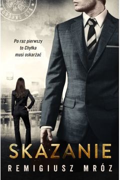 okładka Skazanie. Joanna Chyłka. Tom 15
 książka | Remigiusz Mróz