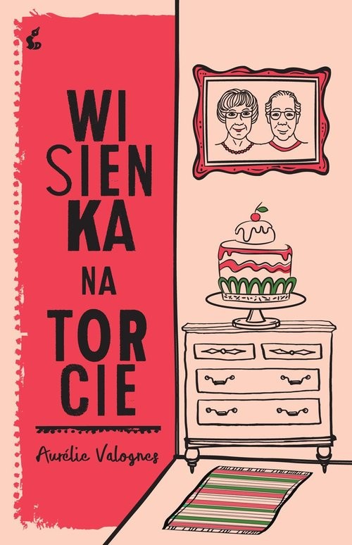 okładka Wisienka na torcie książka | Aurelie Valognes