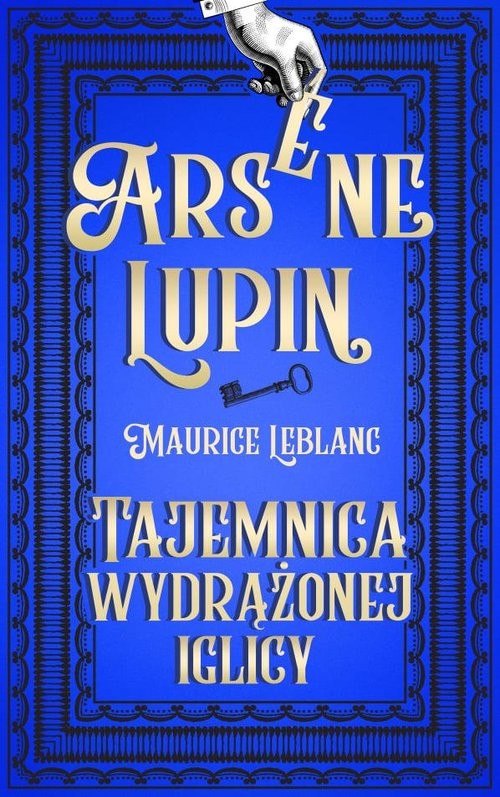 okładka Tajemnica wydrążonej iglicy książka | Maurice Leblanc