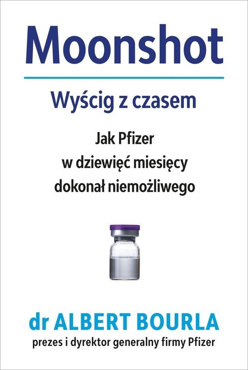 okładka Moonshort Wyścig z czasem Jak Pfizer w dziewięć miesięcy dokonał niemożliwego książka | Albert Bourla