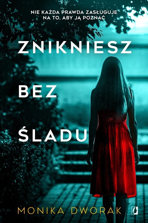 okładka Znikniesz bez śladu książka | Monika Dworak