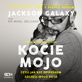 okładka Kocie mojo, czyli jak być opiekunem szczęśliwego kota audiobook | MP3 | Maria Delgado Mikel