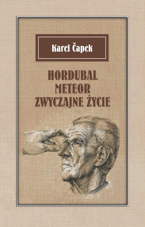 okładka Hordubal Meteor Zwyczajne życie książka | Karel Čapek