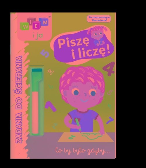 okładka Wiem i ja Zadania do ścierania Piszę i liczę książka