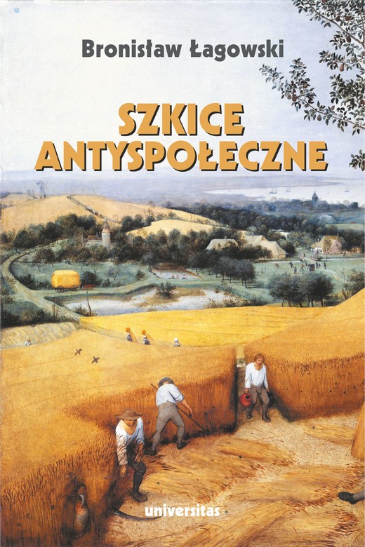 okładka Szkice antyspołeczne (wyd. II zmienione) ebook | epub, mobi, pdf | Bronisław Łagowski