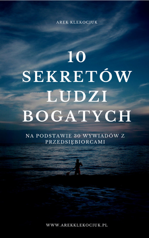 okładka 10 sekretów ludzi bogatych ebook | pdf | Arek Klekociuk
