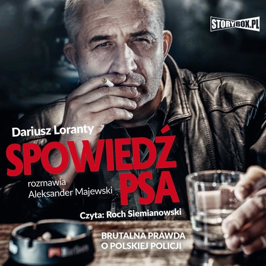 okładka Spowiedź psa. Brutalna prawda o polskiej policji audiobook | MP3 | Dariusz Loranty, Aleksander Majewski