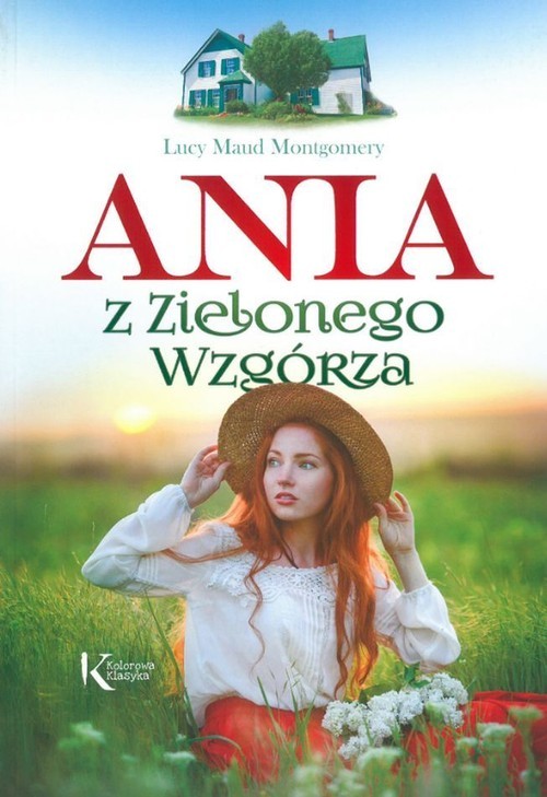 okładka Ania z Zielonego Wzgórza książka | Lucy Maud Montgomery