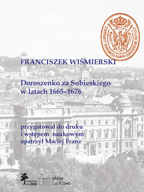 okładka Doroszenko za Sobieskiego w latach 1665-1676 książka | Franciszek Wiśmierski