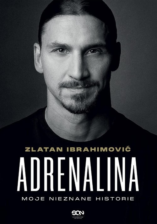 okładka Adrenalina Moje nieznane historie książka | Zlatan Ibrahimović, Luigi Garlando
