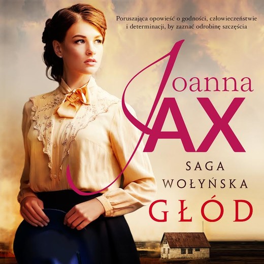 okładka Głód. Saga wołyńska audiobook | MP3 | Joanna Jax