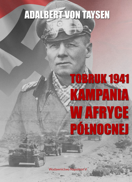 okładka Tobruk 1941. Kampania w Afryce Północnej ebook | epub, mobi | Adalbert von Taysen