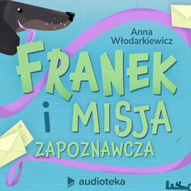 okładka Franek i misja zapoznawcza audiobook | MP3 | Anna Włodarkiewicz