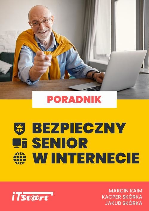okładka Bezpieczny senior w Internecie ebook | epub, mobi, pdf | Jakub Skórka, Kacper Skórka, Marcin Kaim