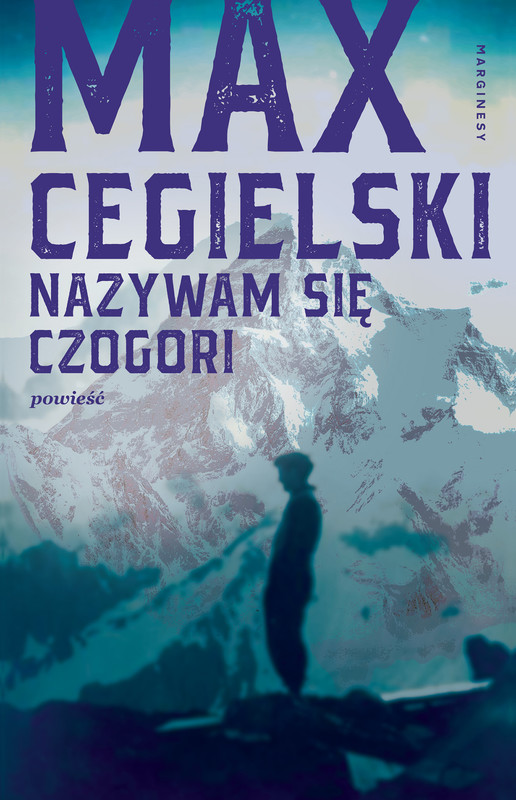 okładka Nazywam się Czogori ebook | epub, mobi | Max Cegielski