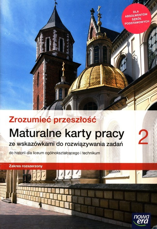 okładka Zrozumiec przeszłość 2 Maturalne karty pracy ze wskazówkami do rozwiązywania zadań do historii Zakres rozszerzony książka | Kowalczyk WłodzimierzK., Śniegocki Robert