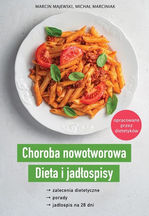 okładka Choroba nowotworowa Dieta i jadłospisy książka | Marcin Majewski, Michał Marciniak