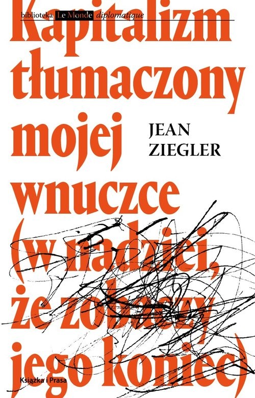 okładka Kapitalizm tłumaczony mojej wnuczce książka | Jean Ziegler