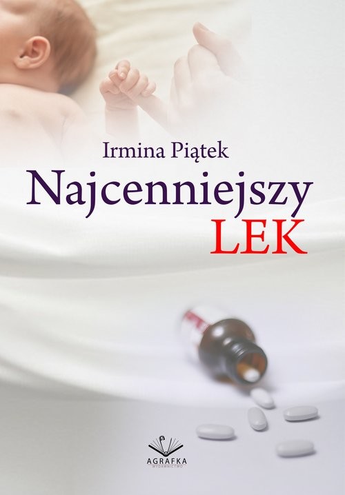 okładka Najcenniejszy lek książka | Irmina Piątek