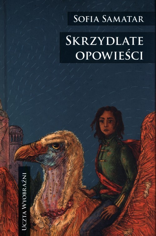 okładka Skrzydlate opowieści książka | Samatar Sofia