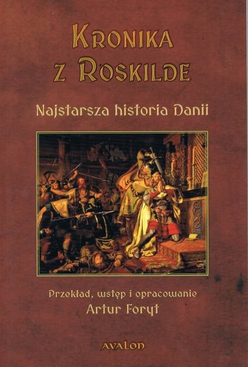 okładka Kronika z Roskilde Najstarsza historia Danii książka | Artur Foryt