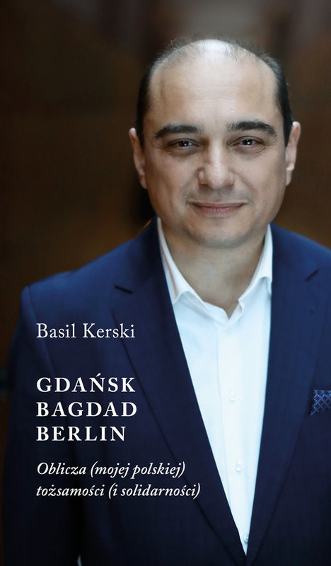 okładka Gdańsk Bagdad Berlin książka | Basil Kerski