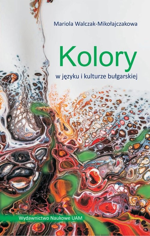 okładka Kolory w języku i kulturze bułgarskiej książka | Walczak-Mikołajczakowa Mariola