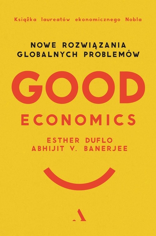 okładka Good Economics Nowe Rozwiązania globalnych problemów książka | Abhijit V. Banerjee, Duflo Esther