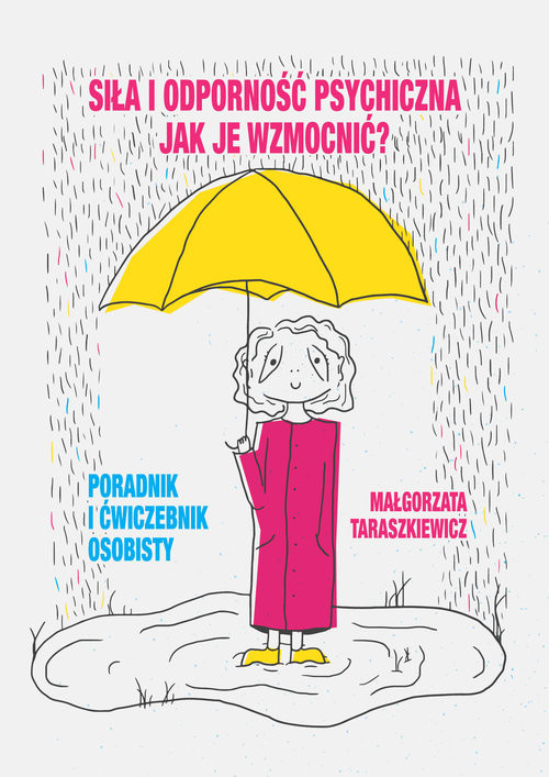 okładka Siła i odporność psychiczna Jak je wzmocnić? Poradnik i ćwiczebnik osobisty książka | Małgorzata Taraszkiewicz