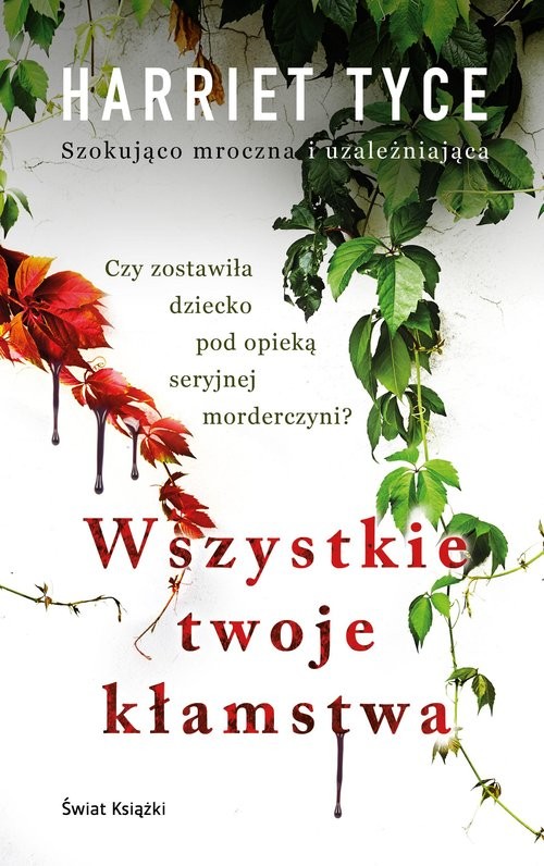 okładka Wszystkie twoje kłamstwa książka | Tyce Harriet