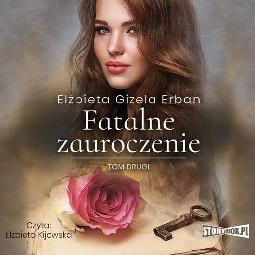 okładka Fatalne zauroczenie. Tom 2 audiobook | MP3 | Elżbieta Gizela Erban