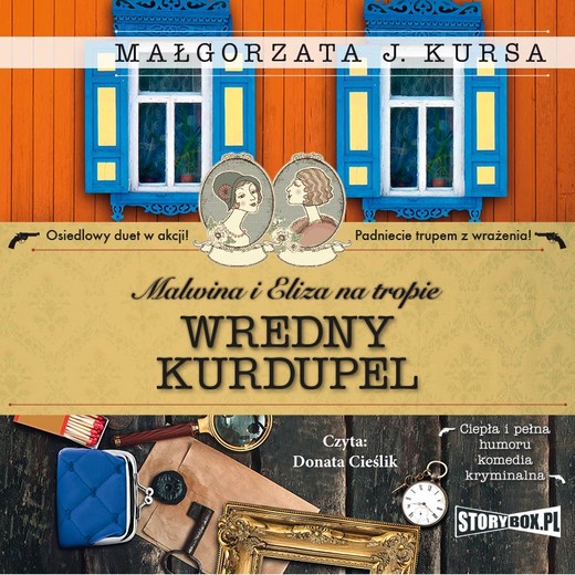 okładka Malwina i Eliza na tropie. Tom 3. Wredny Kurdupel audiobook | MP3 | Małgorzata J. Kursa