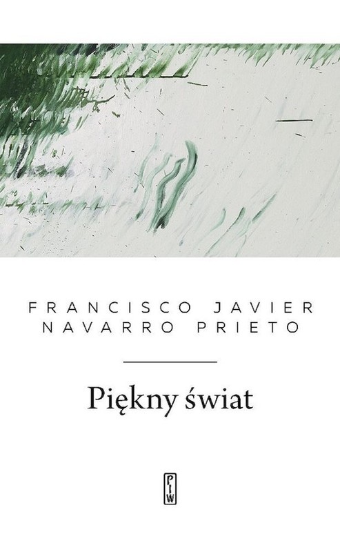 okładka Piękny świat książka | Navarro PrietoFranciscoJavier