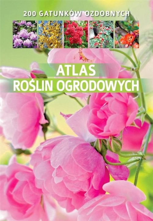 okładka Atlas roślin ogrodowych książka | Agnieszka Gawłowska
