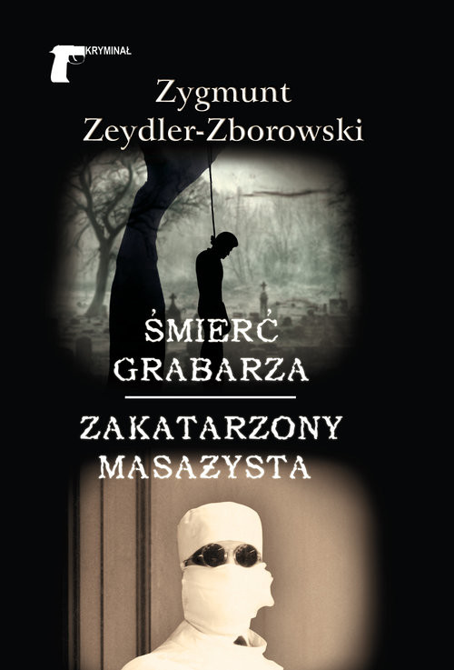 okładka Śmierć grabarza Zakatarzony masażysta książka | Zygmunt Zeydler-Zborowski