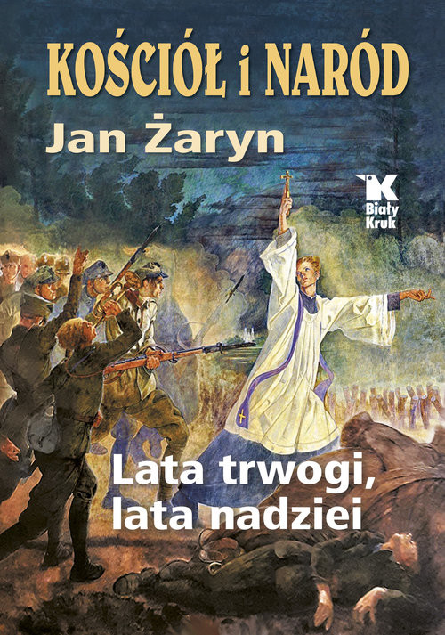 okładka Kościół i Naród lata trwogi, lata nadziei książka | Jan Żaryn