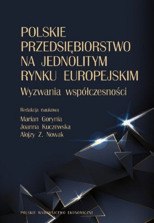 okładka Polskie przedsiębiorstwo na jednolitym rynku europejskim. Wyzwania współczesności książka