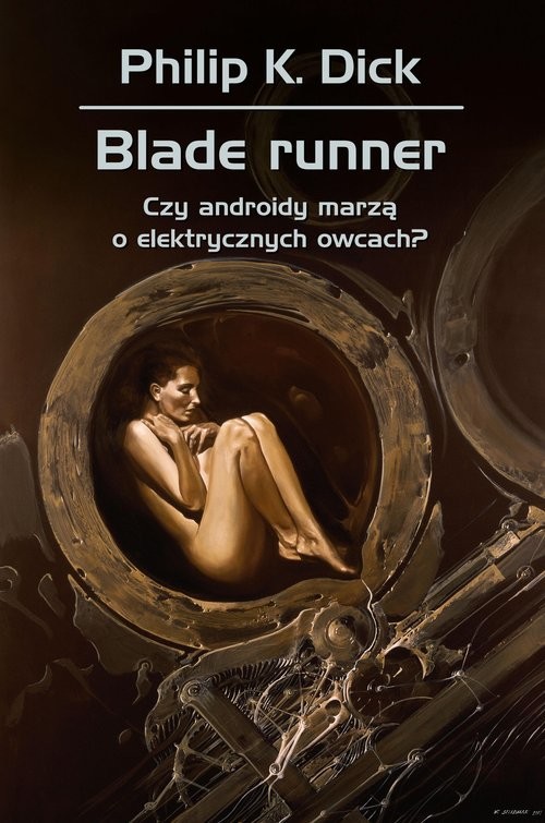 okładka Blade runner Czy androidy marzą o elektrycznych owcach? książka | Dick PhilipK.