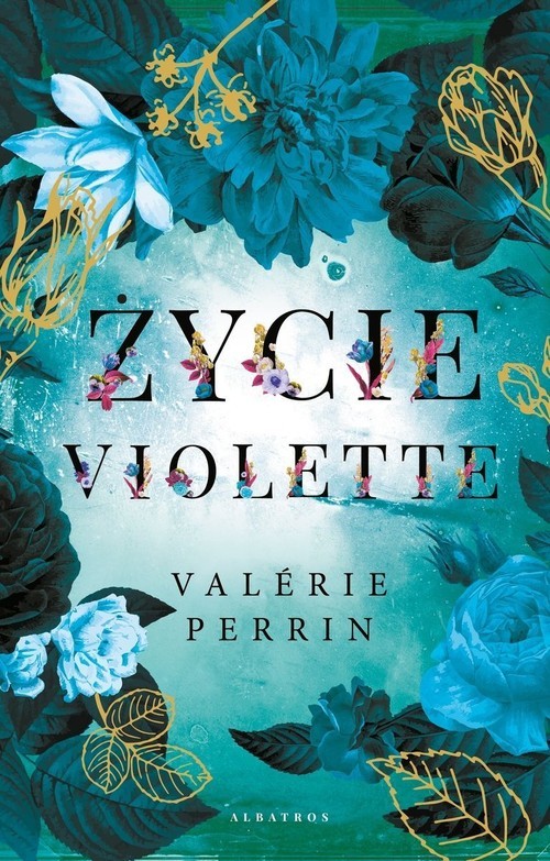 okładka Życie Violette książka | Valerie Perrin