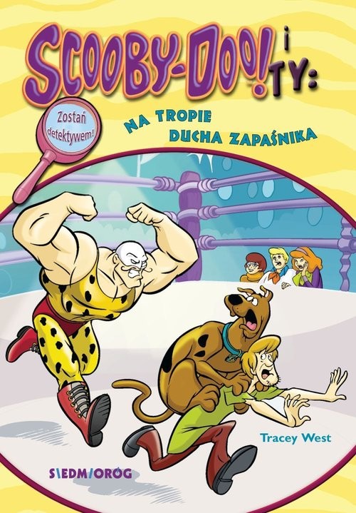 okładka Scooby-Doo! i Ty: Na tropie Ducha Zapaśnika książka | Tracey West