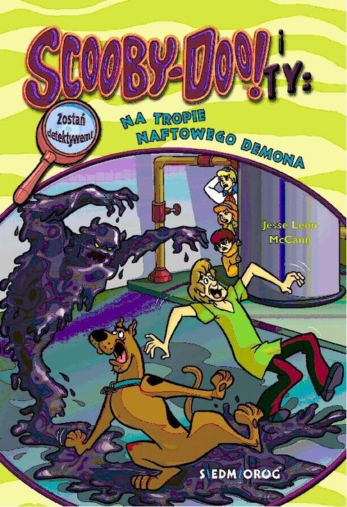 okładka Scooby-Doo! i Ty: Na tropie Naftowego Demona książka | Jesse Leon McCann
