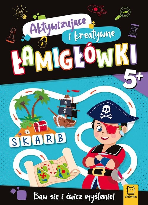 okładka Aktywizujące i kreatywne łamigłówki 5+ Baw się i ćwicz myślenie! książka | Ewa Tadrowska