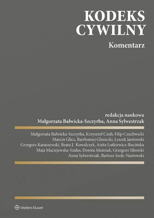 okładka Kodeks cywilny. Komentarz (pdf) ebook | pdf | Opracowania Zbiorowe, Redakcja naukowa: Małgorzata Balwicka-Szczyrba, Anna Sylwestrzak