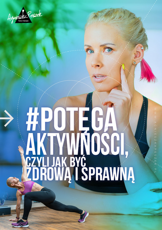 okładka Potęga aktywności, czyli jak być zdrową i sprawną ebook | pdf | Agnieszka Peszek