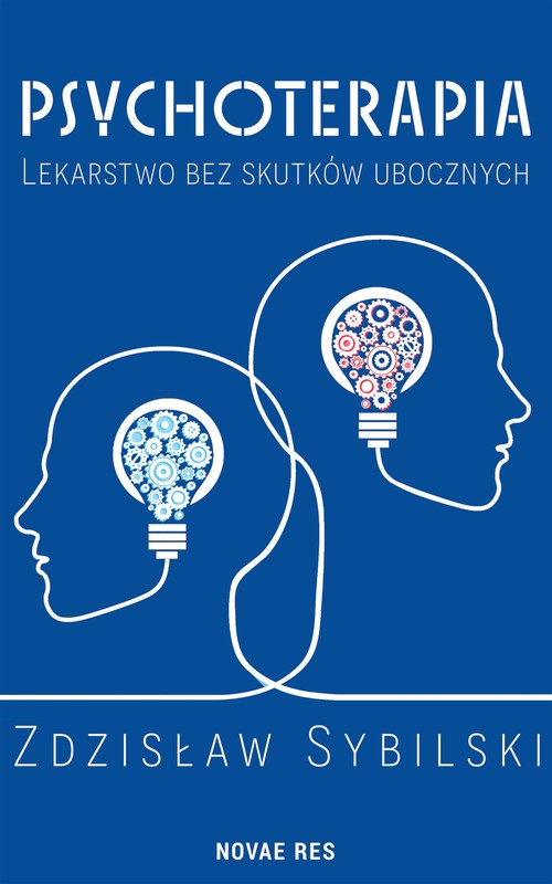 okładka Psychoterapia. Lekarstwo bez skutków ubocznych ebook | epub, mobi | Zdzisław Sybilski