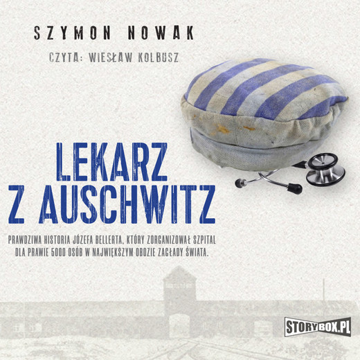 okładka Lekarz z Auschwitz audiobook | MP3 | Szymon Nowak