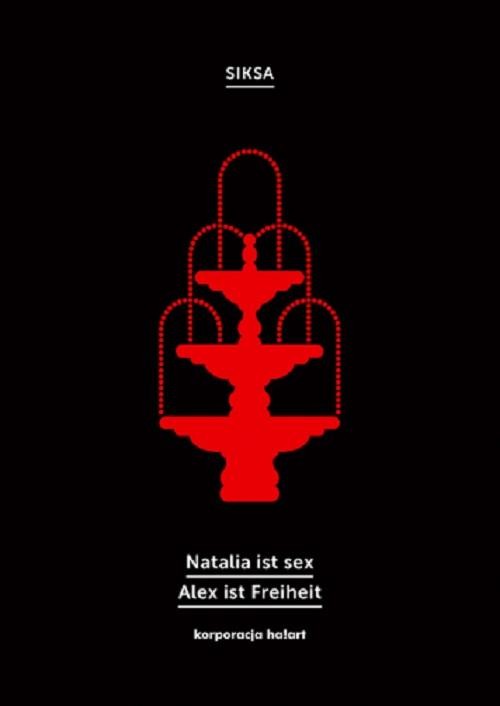 okładka Natalia ist sex. Alex ist Freiheit ebook | epub, mobi | SIKSA