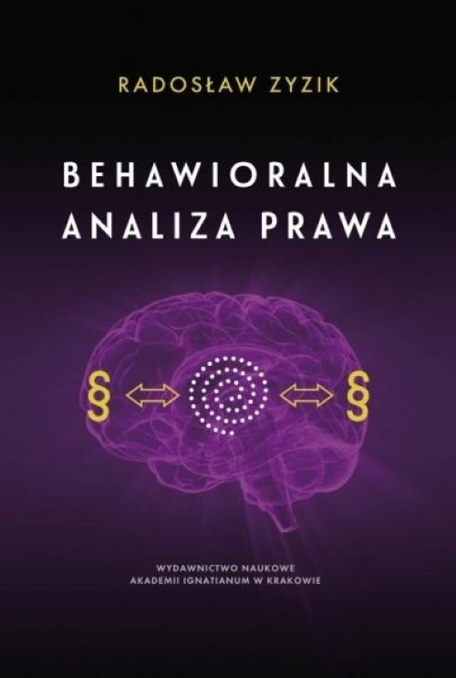 okładka Behawioralna analiza prawa Od Leona Petrażyckiego do Cassa Sunsteina książka | Radosław Zyzik