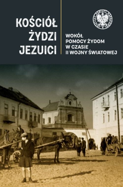 okładka Kościół Żydzi jezuici Wokół pomocy Żydom w czasie II wojny światowej książka | Michał Wenklar